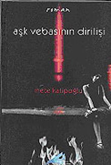 Aşk Vebasının Dirilişi