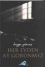 Her Evden Ay Görünmez