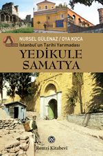 İstanbul'un Tarihi Yarımadası Yedikule-Samatya