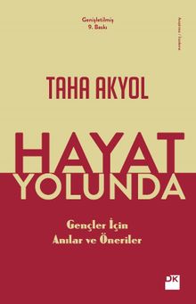 Hayat Yolunda & Gençler İçin Anılar ve Öneriler