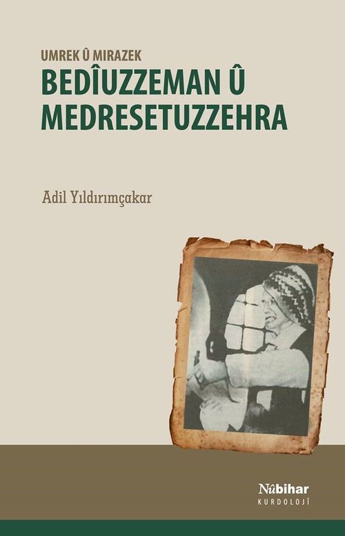 Umrek U Mirazek - Bediuzzeman U Medresetuzzehra