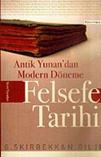 Felsefe Tarihi Antik Yunan'dan Modern Döneme