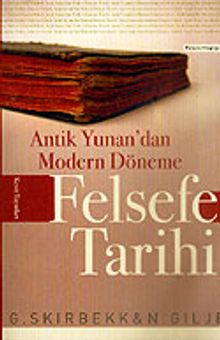 Felsefe Tarihi Antik Yunan'dan Modern Döneme