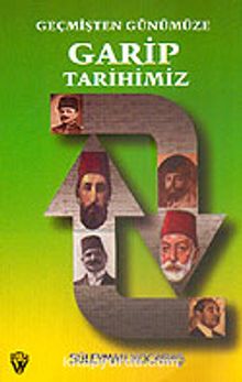 Garip Tarihimiz Geçmişten Günümüze 7-G-17 - Süleyman Kocabaş