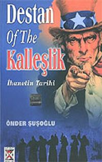 Destan Of The Kalleşlik / İhanetin Tarihi