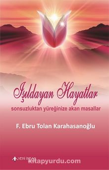 Işıldayan Hayatlar - F. Ebru Tolan Karahasanoğlu