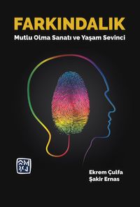 Farkındalık & Mutlu Olma Sanatı ve Yaşam Sevinci
