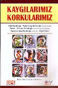 Kaygılarımız Korkularımız