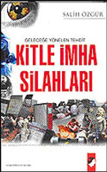 Geleceğe Yönelen Tehdit Kitle İmha Silahları