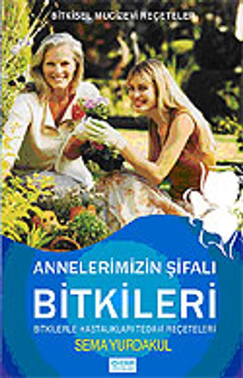 Annelerimizin Şifalı Bitkileri