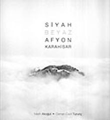 Siyah Beyaz Afyon Karahisar