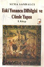 Eski Yunanca Dilbilgisi ve Cümle Yapısı 1. Kitap