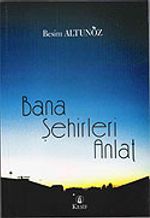 Bana Şehirleri Anlat