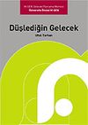 D&uuml;şlediğin Gelecek
