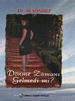 Dönme Zamanı Gelmedi mi?