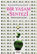 Kanserin Penceresinden Bir Yaşam Sentezi