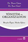 Y&ouml;netim ve Organizasyon / Bireyden &Ouml;rg&uuml;te Fikirden Eyleme