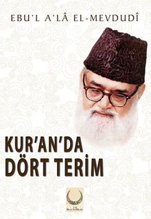 Kur’an’da Dört Terim - Ebu'l Ala Mevdudi