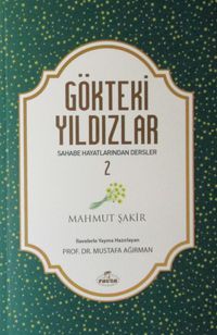Gökteki Yıldızlar / Sahabe Hayatlarından Dersler 2
