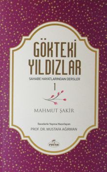 Gökteki Yıldızlar / Sahabe Hayatlarından Dersler 1