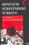 D&ouml;n&uuml;ş&uuml;m S&uuml;recindeki T&uuml;rkiye / Akt&ouml;rler Alanlar Sorular