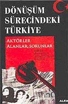 Dönüşüm Sürecindeki Türkiye / Aktörler Alanlar Sorular