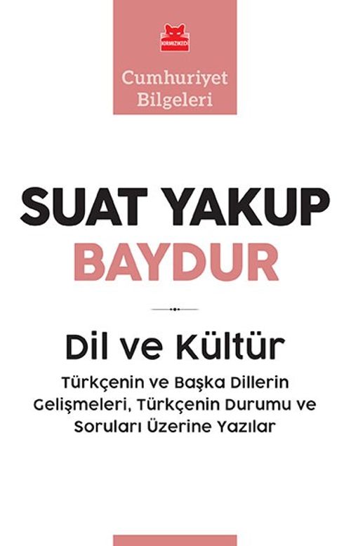 Dil ve Kültür & Türkçenin ve Başka Dillerin Gelişmeleri, Türkçenin Durumu ve Soruları Üzerine Yazılar