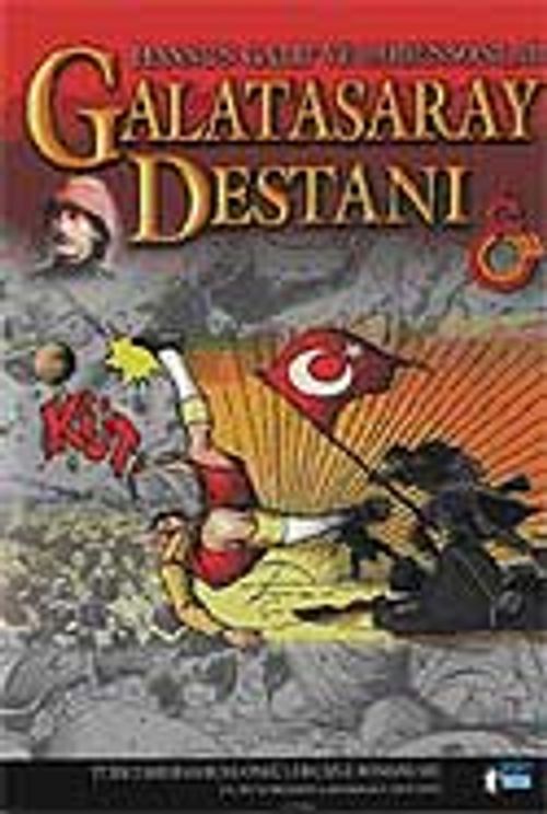 Galatasaray Destanı-Hasnun Galip ve Robensonlar