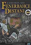 Fenerbah&ccedil;e Destanı / Kahraman Arif