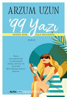 99 Yazı & Denize Sıfır Kalp Hizasında - Arzum Uzun