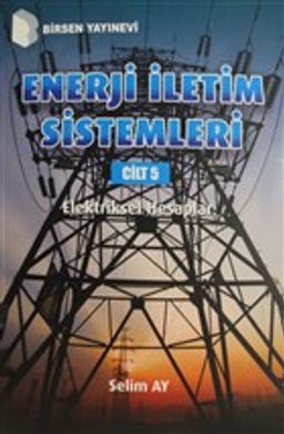 Enerji İletim Sistemleri Cilt 5 & Elektriksel Hesaplar