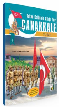 57. Alay Vatan Kalbinin Attığı Yer Çanakkale