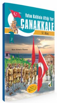 57. Alay Vatan Kalbinin Attığı Yer Çanakkale