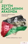 Zeytin Ağa&ccedil;larının Arasında