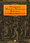 Ge&ccedil;mişin Musıki Mirasına Bakışlar