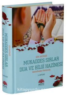Sifa Kaynağı Mukaddes Sırlar Dua ve Bilgi Hazinesi Gönlümüzden Gönlünüze - G.  Akyıldız
