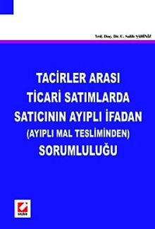 Tacirler Arası Ticari Satımlarda Satıcının Ayıplı İfadan (Ayıplı Mal Tesliminden) Sorumluluğu