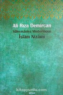 Süleymaniye Minberinden İslam Nizamı - Ali Rıza Demircan