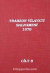 Trabzon Vilayeti Salnamesi / 1876 Cilt 8