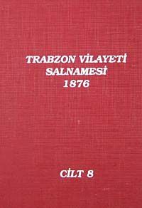 Trabzon Vilayeti Salnamesi / 1876 Cilt 8