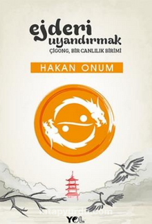 Ejderi Uyandırmak - Hakan Onum