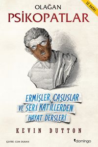 Olağan Psikopatlar & Ermişler, Casuslar ve Seri Katillerden Hayat Dersleri