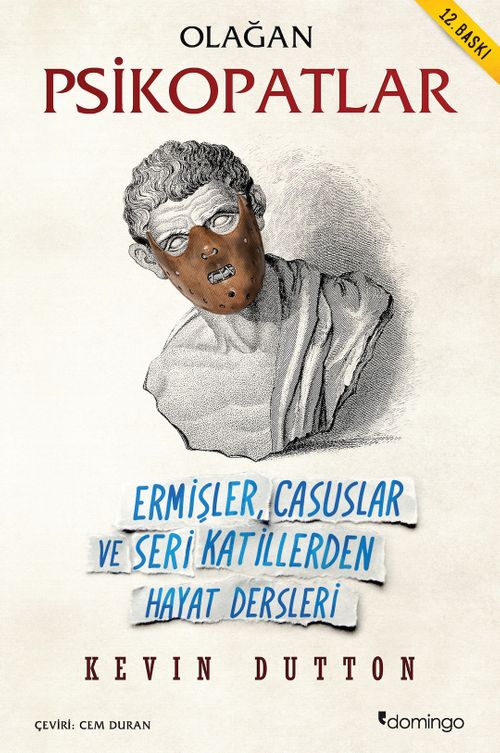 Olağan Psikopatlar & Ermişler, Casuslar ve Seri Katillerden Hayat Dersleri