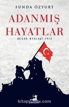 Adanmış Hayatlar & Kuçxe Ktalaşi 1915 - Funda Özyurt