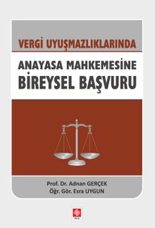 Vergi Uyuşmazlıklarında Anayasa Mahkemesine Bireysel Başvuru