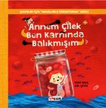Annem Çilek Ben Karnında Balıkmışım