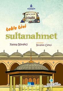 Bekle Bizi Sultanahmet / Geze Toza İstanbul