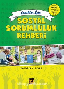 Çocuklar İçin Sosyal Sorumluluk Rehberi - Barbara A. Lewis
