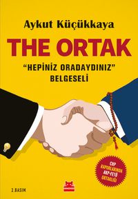 The Ortak & Hepiniz Oradaydınız Belgeseli