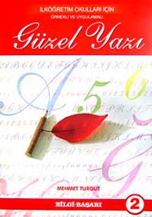 Güzel Yazı 2 & İlköğretim Okulları İçin Örnekli ve Uygulamalı